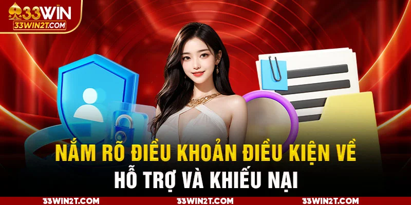 Nắm rõ điều khoản điều kiện về hỗ trợ và khiếu nại